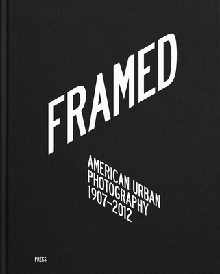 Framed: American Urban Photography