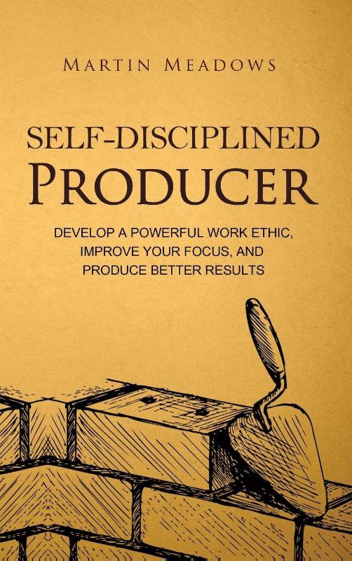 Self-Disciplined Producer
