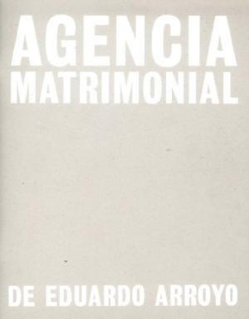 Eduardo Arroyo: Agencia Matrimonial