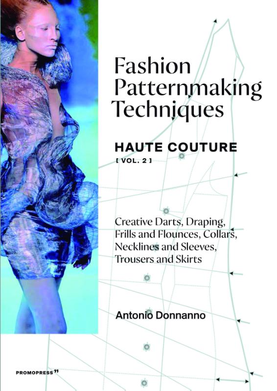 Fashion Patternmaking Techniques Haute Couture [Vol. 2]