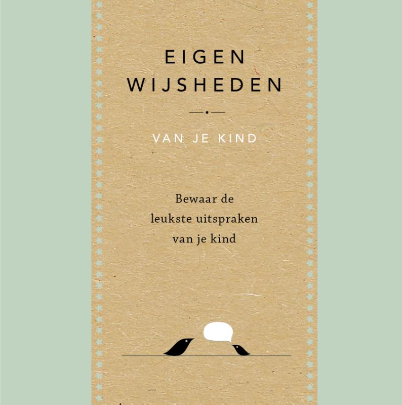 Eigen wijsheden van je kind