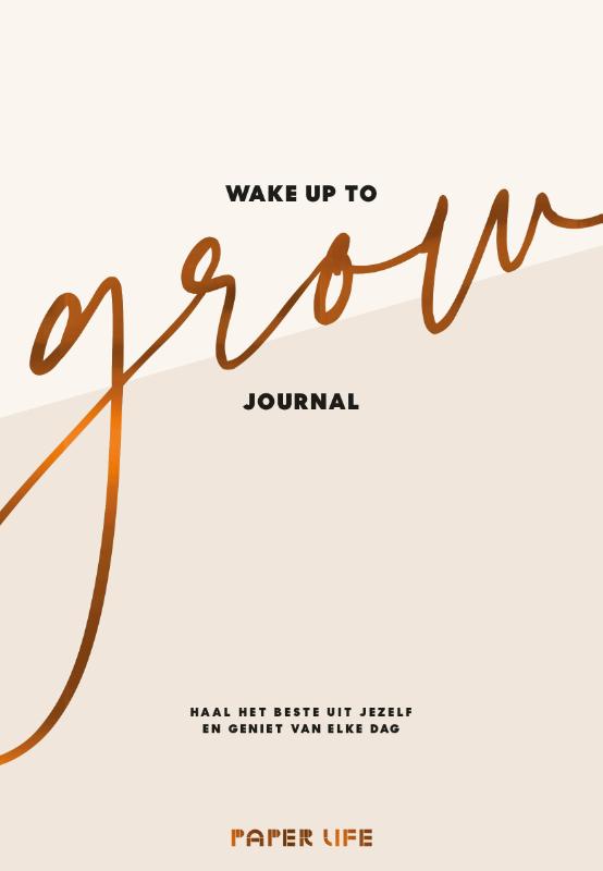 Wake up to grow Journal