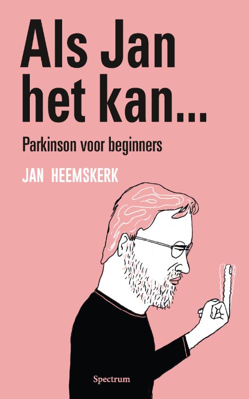 Als Jan het kan… Parkinson voor beginners