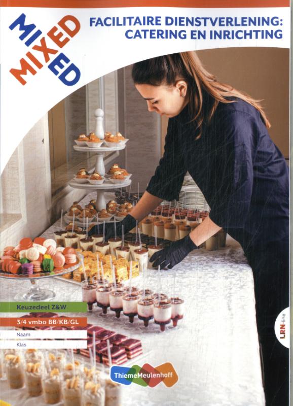 3/4 vmbo bb/kb/gl Facilitaire dienstverlening: Catering en Inrichting