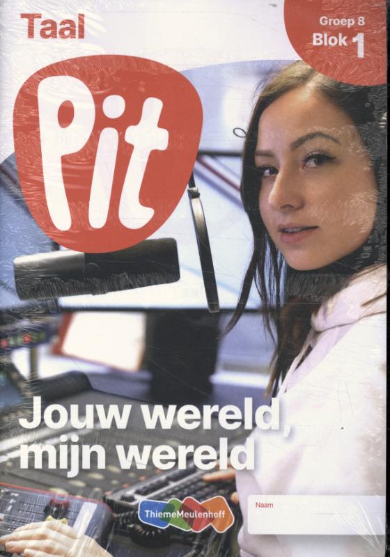 Pit Taal leerwerkschrift groep 8 - blok 1 t/m 3