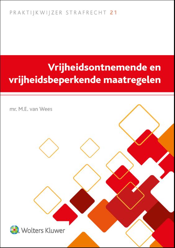 Vrijheidsontnemende en vrijheidsbeperkende maatregelen