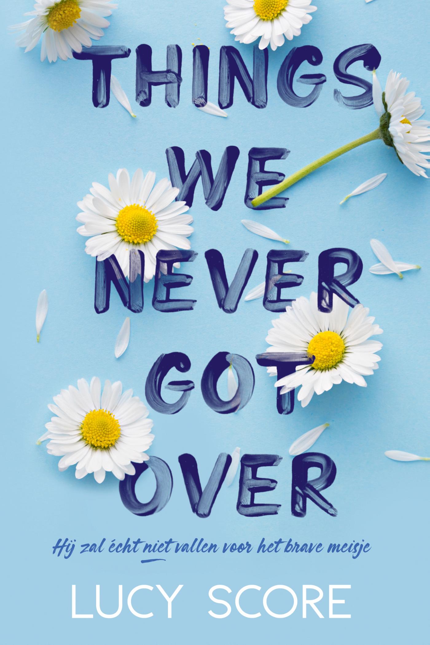 Things we never got over