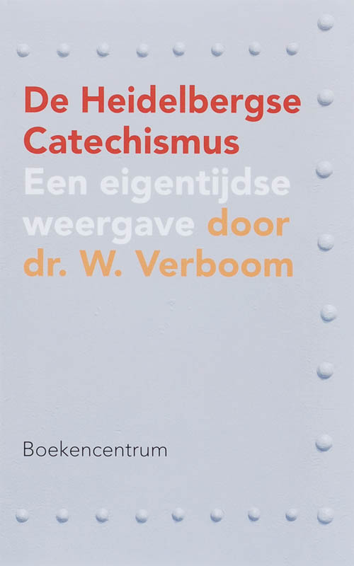 De Heidelbergse Catechismus