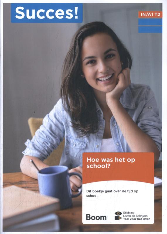 IN/A1 T2 Hoe was het op school