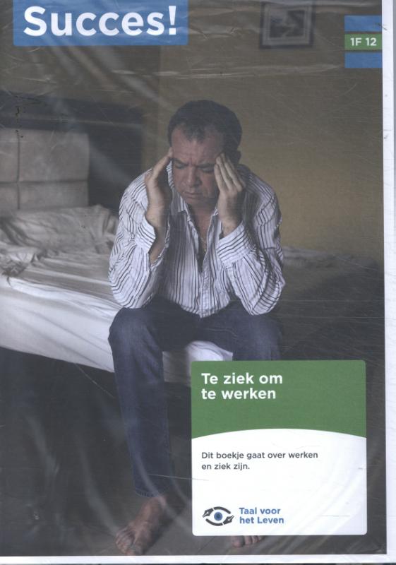 Succes! Taal 1F T12: Te ziek om te werken (set van 5)