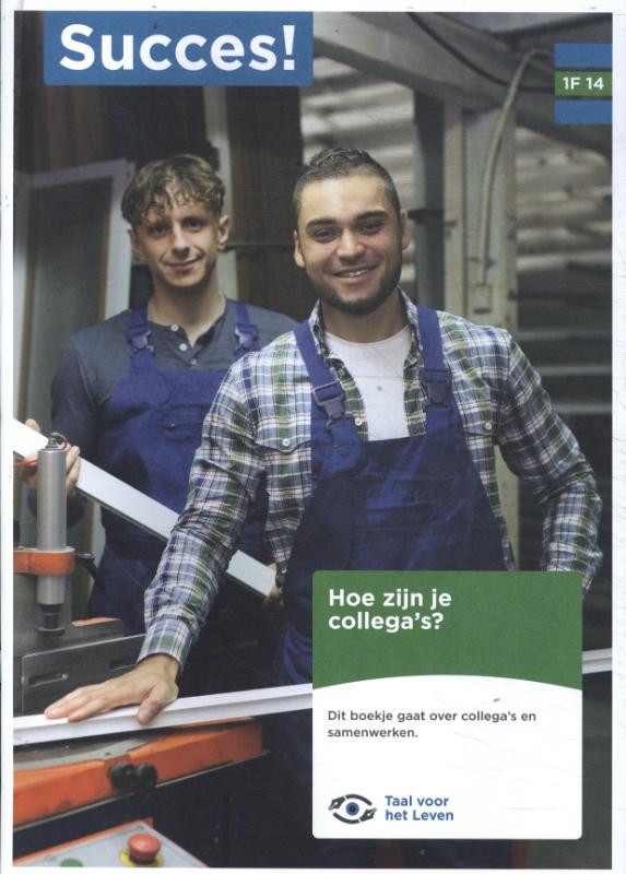 Taal 1F T14: Hoe zijn je collega's?