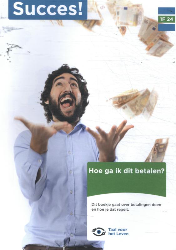 1F T24: Hoe ga ik dit betalen?