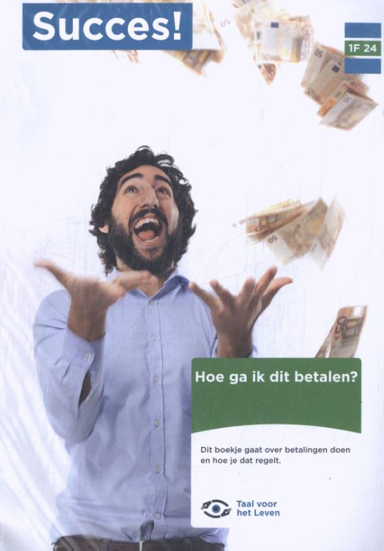 1F T24: Hoe ga ik dit betalen?