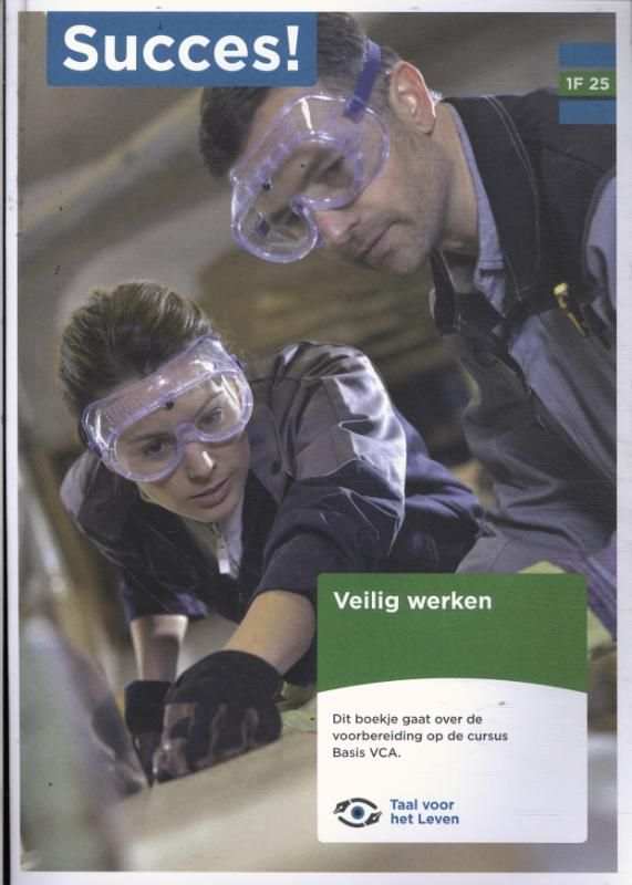 Taal 1F T25: Veilig Werken (VCA)