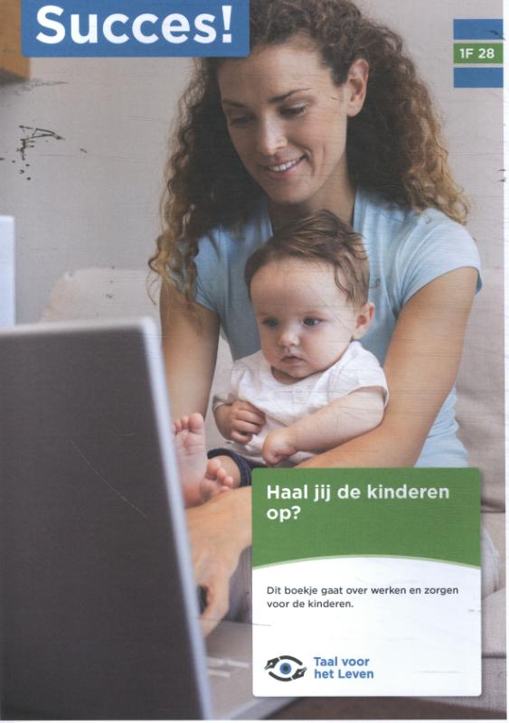 Taal 1F T28: Haal jij de kinderen op?