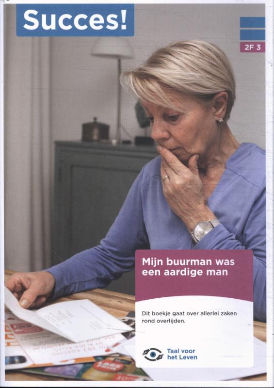 2F T3: Mijn buurman was een aardige man