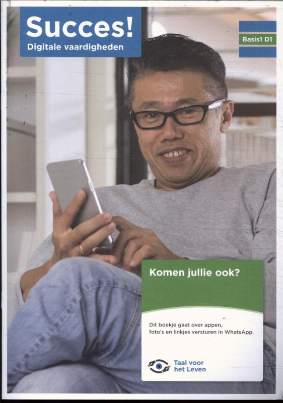 Succes! Digitale vaardigheden Basis 1 D1_Komen jullie ook?