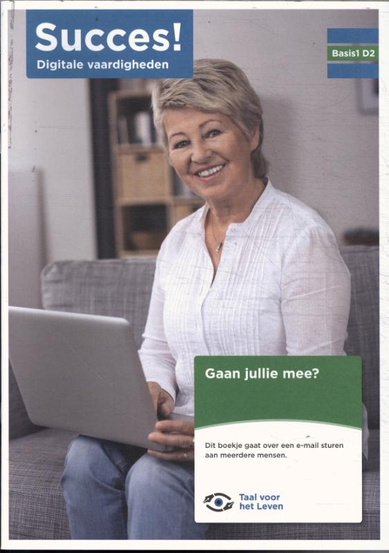 Succes! Digitale vaardigheden Basis 1 D2: Gaan jullie mee?