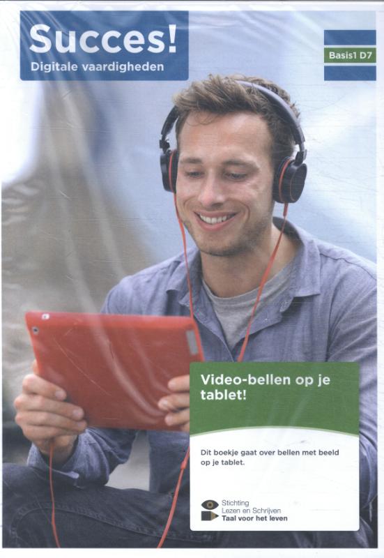 Succes! Digitale vaardigheden Basis 1 D7: Video-bellen op je tablet (set van 5)