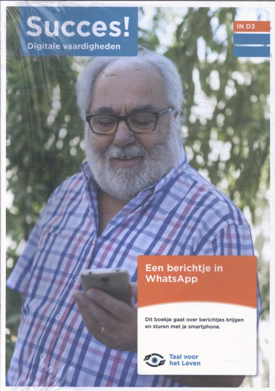Succes! Digitale vaardigheden IN D3: Een berichtje in WhatsApp (set van 5)