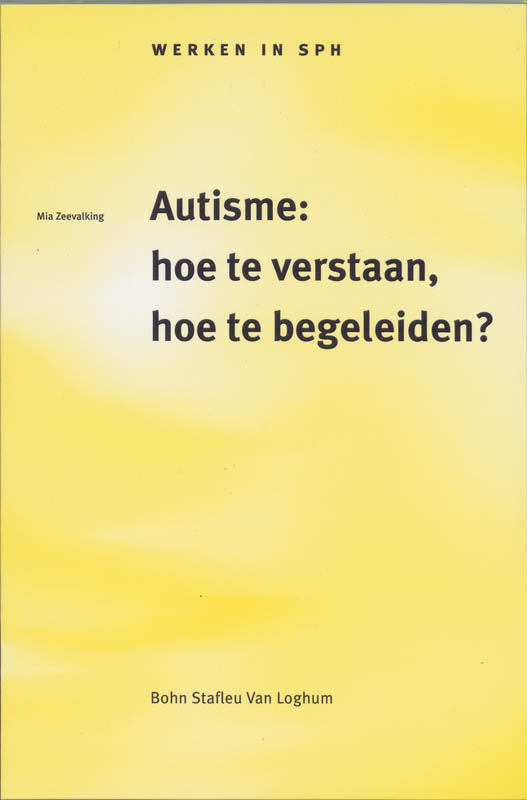 Autisme: hoe te verstaan, hoe te begeleiden?