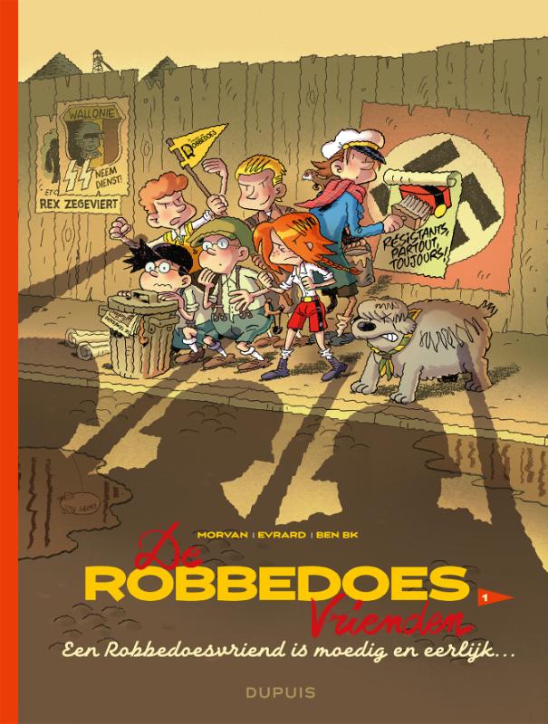 Een Robbedoesvriend is moedig en eerlijk