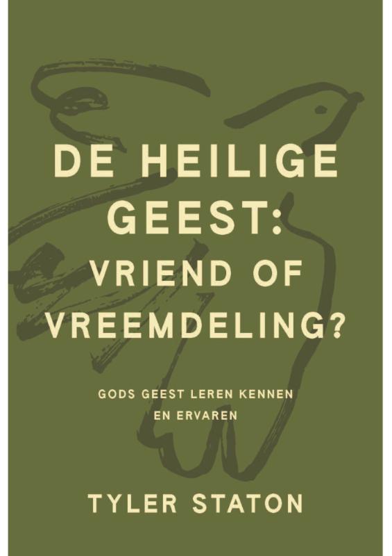 De Heilige Geest: vriend of vreemdeling?