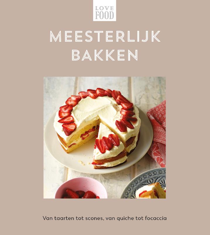 Meesterlijk bakken - Love food