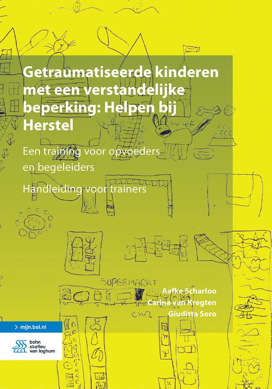 Getraumatiseerde kinderen met een verstandelijke beperking: Helpen bij Herstel