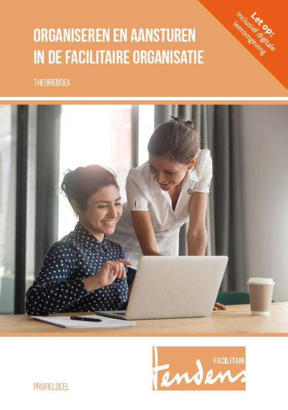 Organiseren en aansturen in de facilitaire organisatie