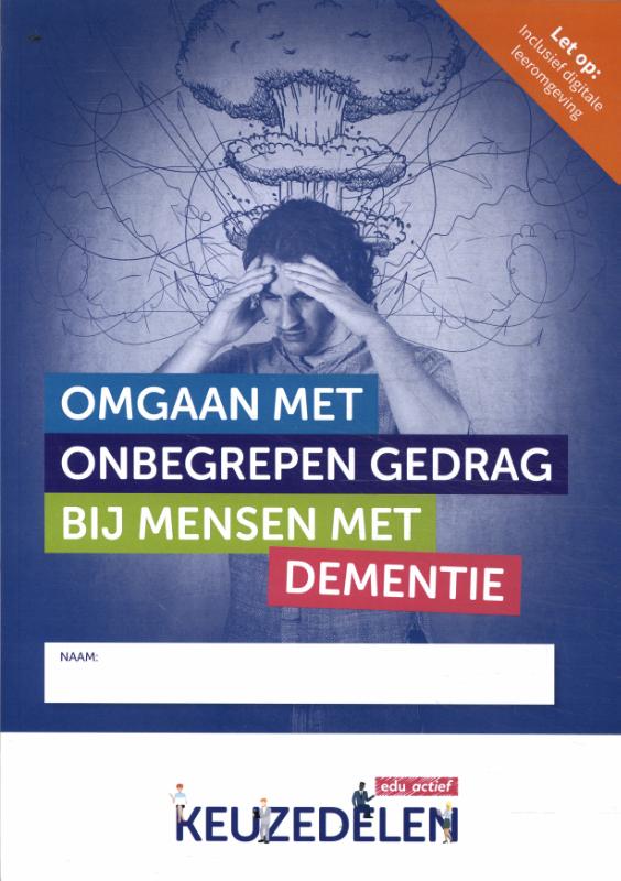 Omgaan met onbegrepen gedrag bij mensen met dementie | combipakket