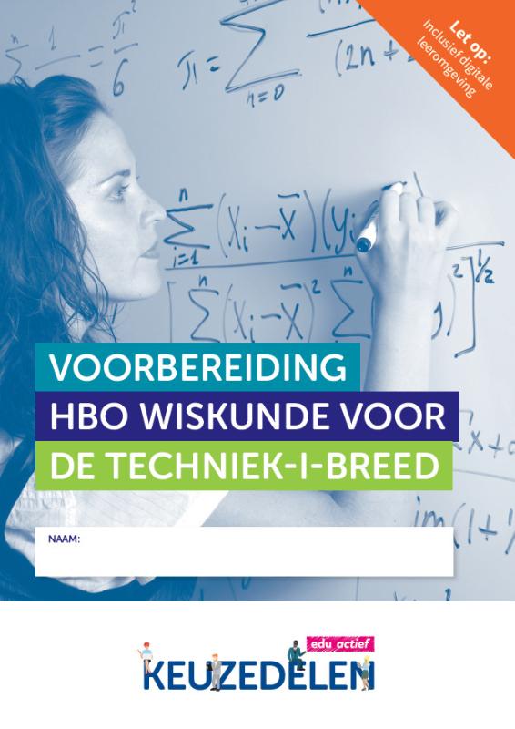 Voorbereiding hbo wiskunde voor de techniek -1- BREED | combipakket