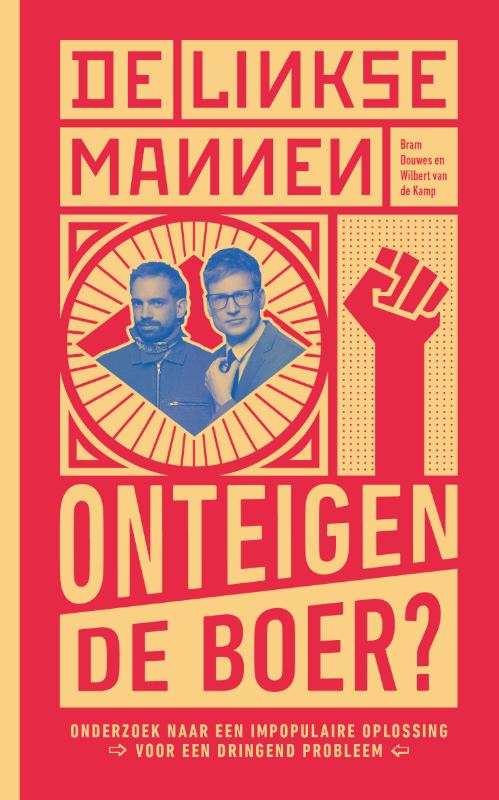 De Linkse Mannen - Onteigen de boer?