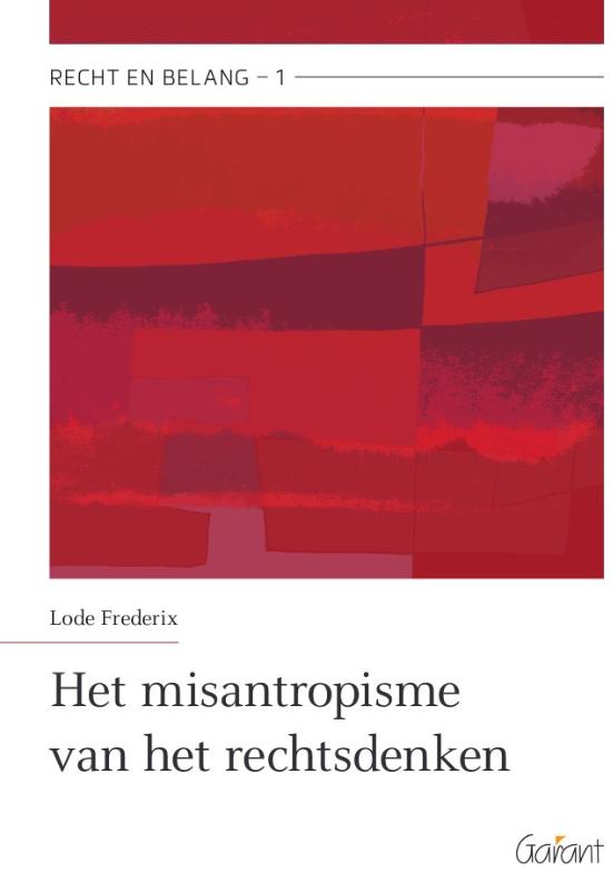 Het misantropisme van het rechtsdenken