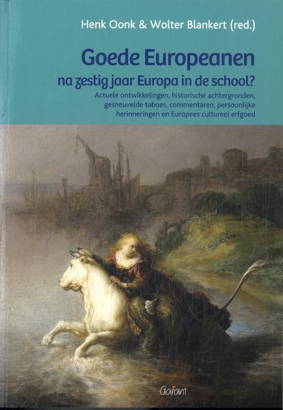 Goede Europeanen na zestig jaar Europa in de school?