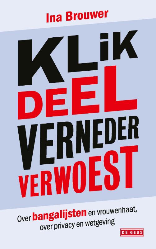 Klik, deel, verneder, verwoest