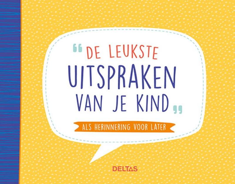 De leukste uitspraken van je kind!