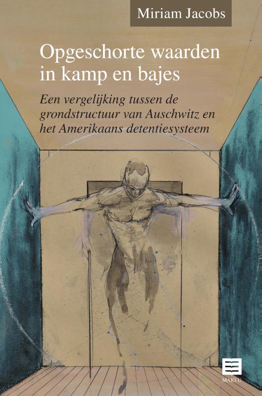 Opgeschorte waarden in kamp en bajes