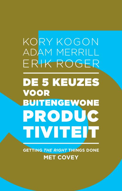 De 5 keuzes voor buitengewone productiviteit