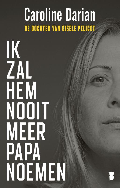 Ik zal hem nooit meer papa noemen
