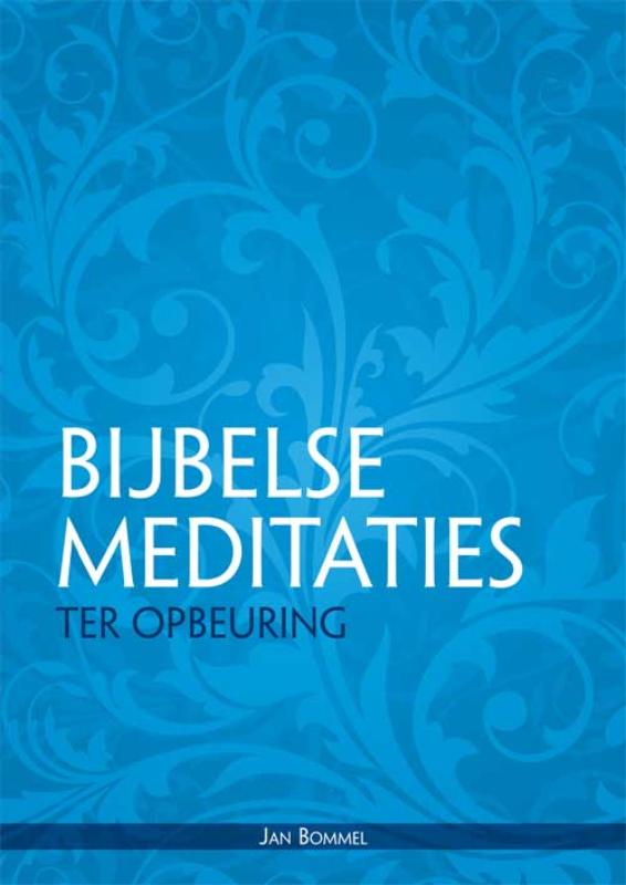 Bijbelse meditaties ter opbeuring