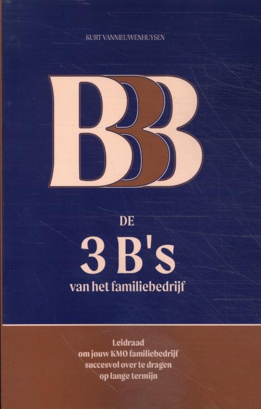 De 3 B's van het familiebedrijf