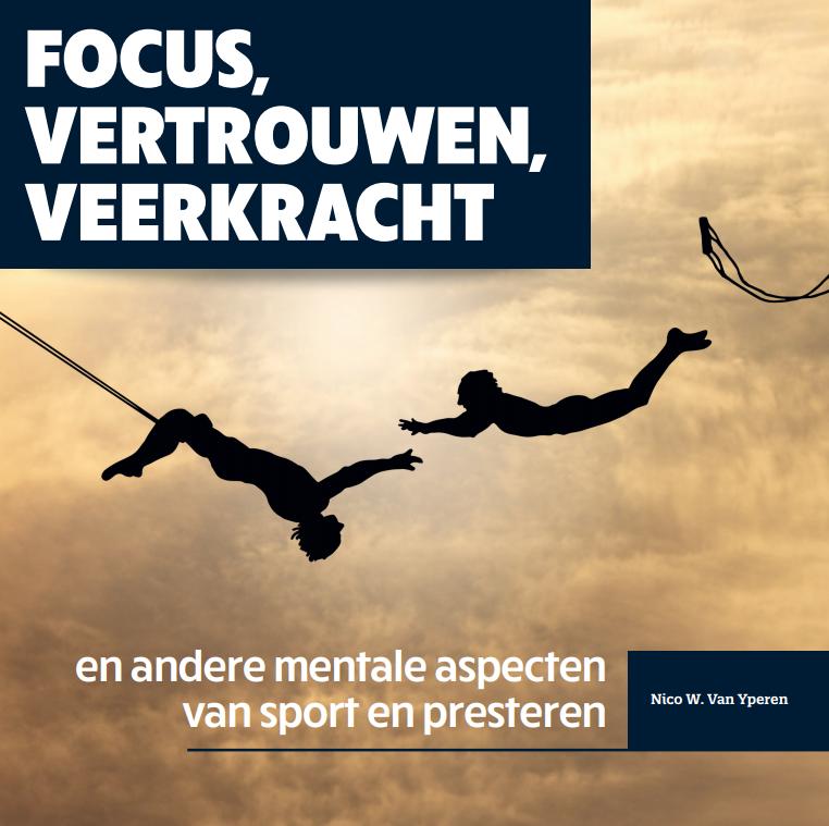 Focus, vertrouwen, veerkracht en andere mentale aspecten van sport en presteren