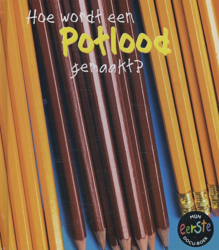 Hoe wordt een potlood gemaakt?