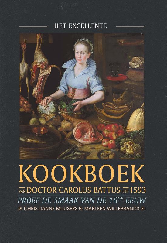 Het excellente kookboek van doctor Carolus Battus uit 1593