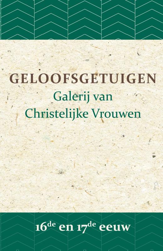 Geloofsgetuigen 16de en 17de eeuw