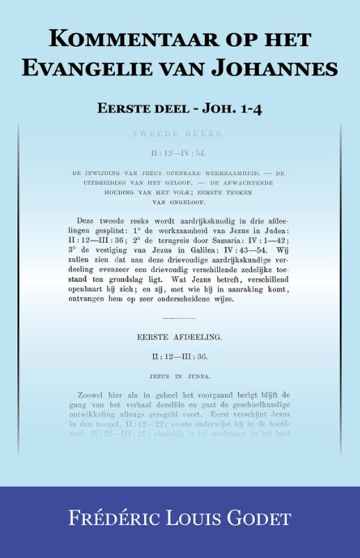 Eerste deel - Joh. 1-4