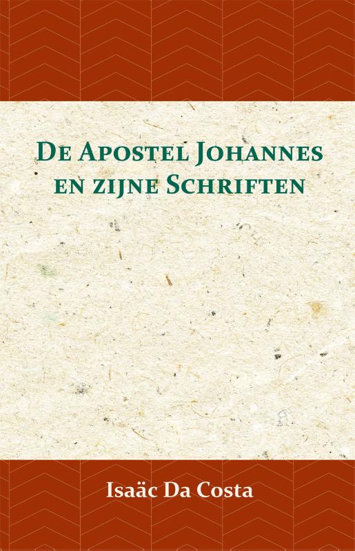 De Apostel Johannes en zijne Schriften