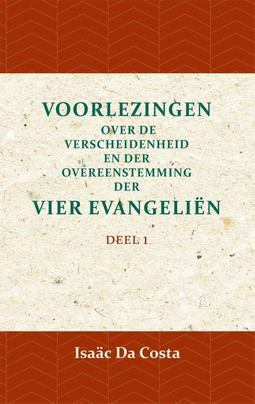 Voorlezing over de verscheidenheid en der overeenstemming der vier evangeliën 1