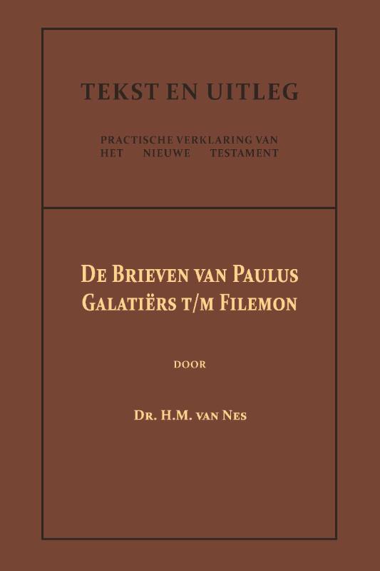 De Brieven van Paulus: Galatiërs t/m Filemon